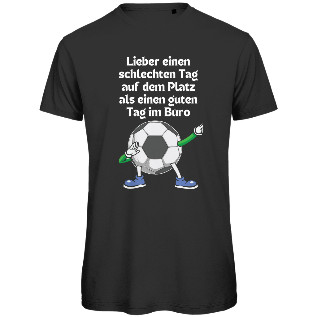 Lieber auf dem Platz als im Büro - Premium Bio T-Shirt