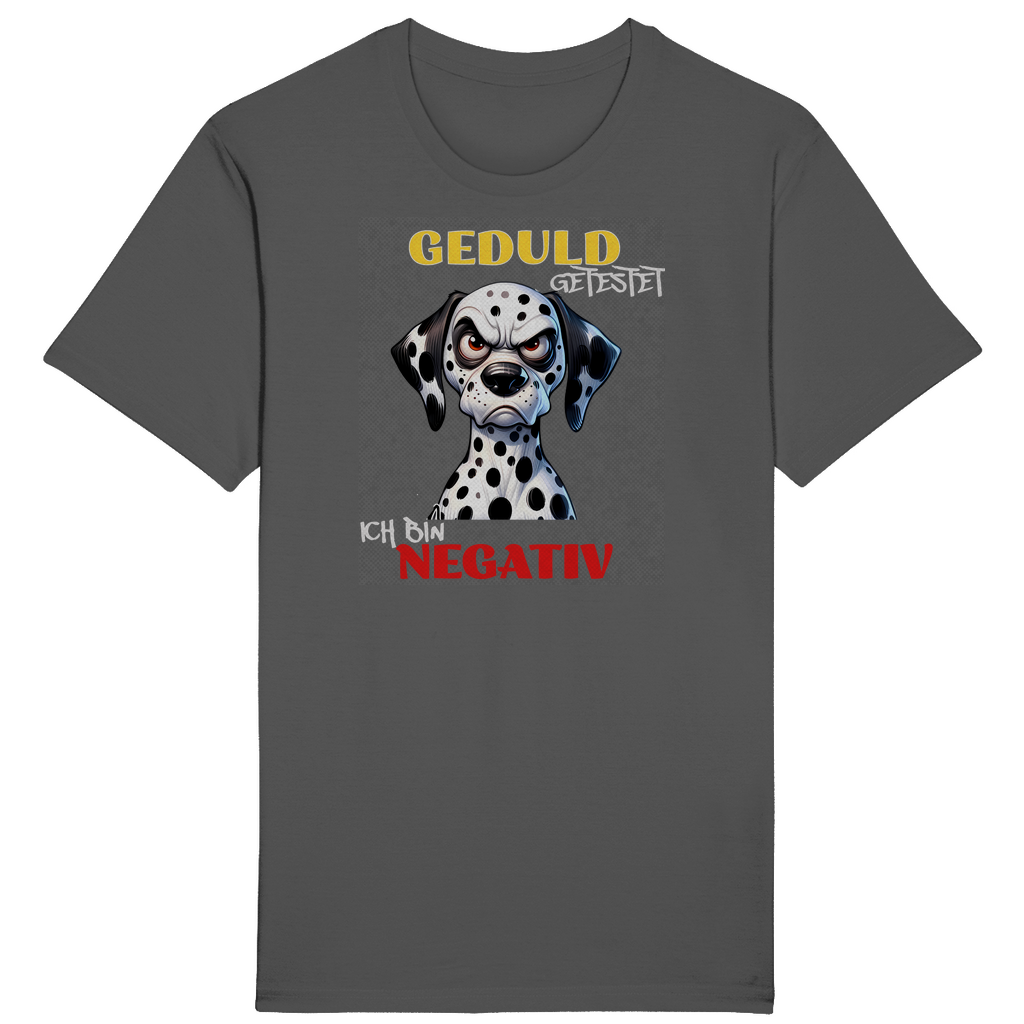 Geduld? - Negativ!- Unisex Premium Shirt (bis 5XL)