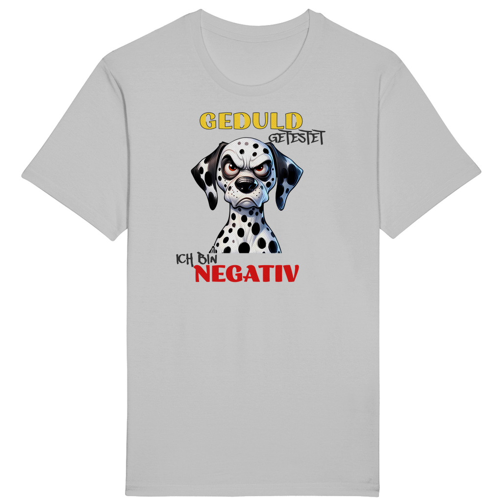 Geduld? - Negativ!- Unisex Premium Shirt (bis 5XL)