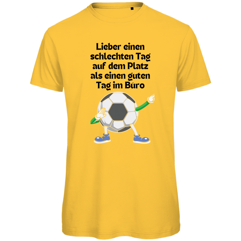 Lieber auf dem Platz als im Büro - Premium Bio T-Shirt