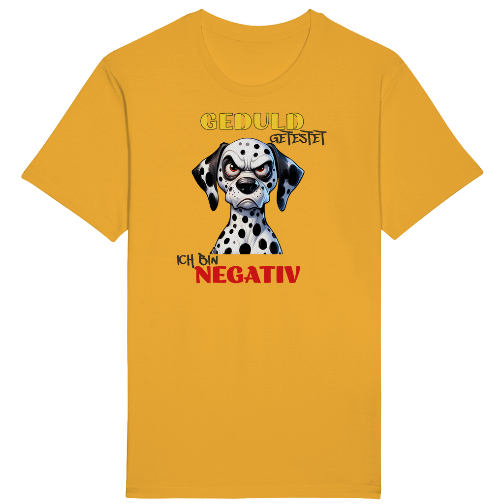 Geduld? - Negativ!- Unisex Premium Shirt (bis 5XL)