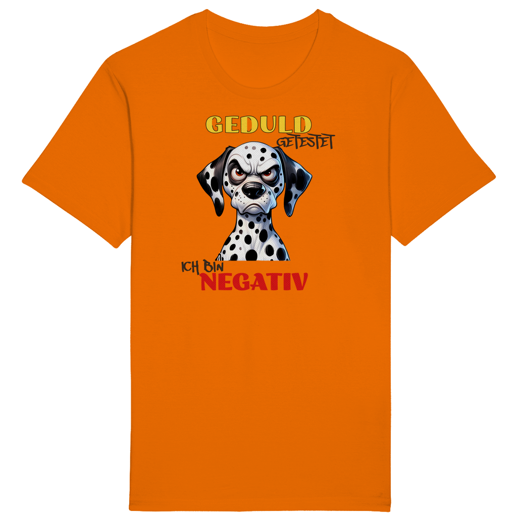 Geduld? - Negativ!- Unisex Premium Shirt (bis 5XL)