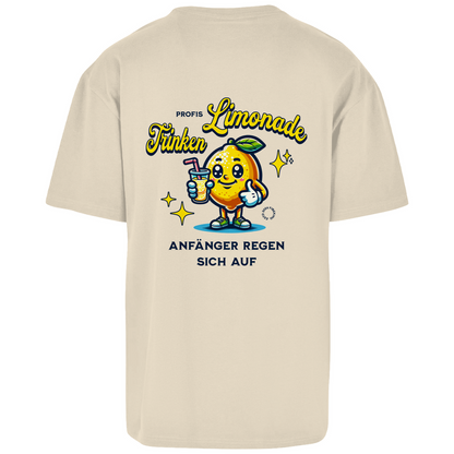 Profis trinken Limonade- Oversize Shirt (beidseitig bedruckt)